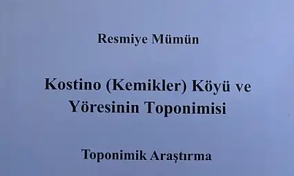 Resmiye Mümün'ün Kostino köyü yöresine ait yer adları üzerine araştırma kitabı çıktı