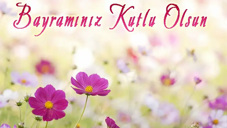 HER GÜNÜNÜZ BAYRAM  OLSUN!