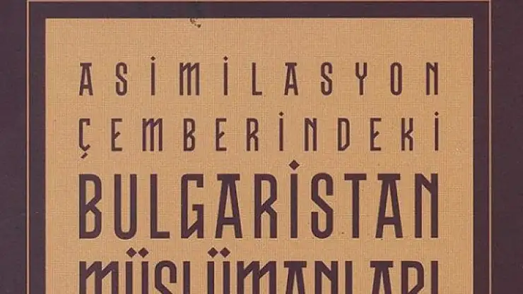 Türkler ve Bulgarlar, geçmişten ders çıkarıp, birlikte yaşamanın yolunu bulmalı
