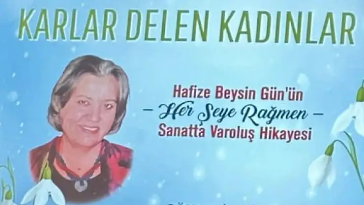 HAFİZE GÜN: Karlar Delen Kadın