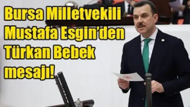 Mustafa Esgin Türkan Bebeği unutmadık!